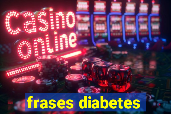 frases diabetes